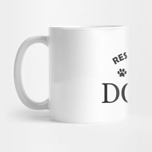 Dog - Rescue all the dogs Mug